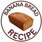 Banana Bread Recipe