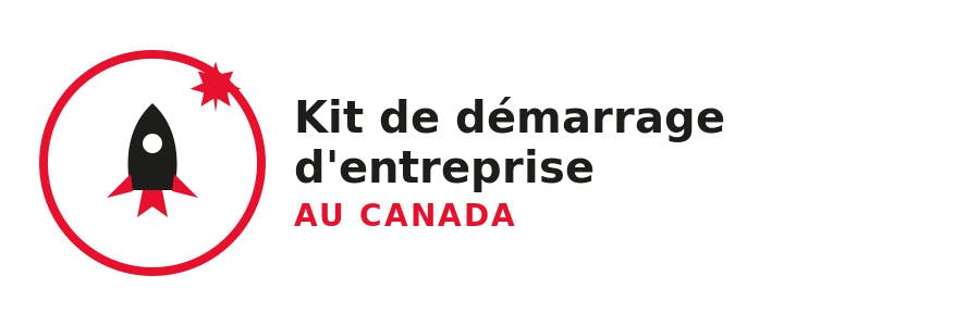 Kit de démarrage d'entreprise au Canada