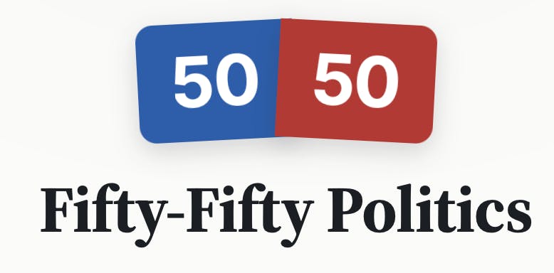 Fifty-Fifty Politics