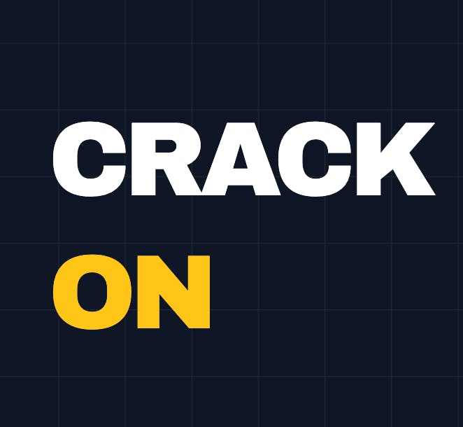 Crack On