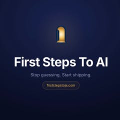 First Steps To AI
